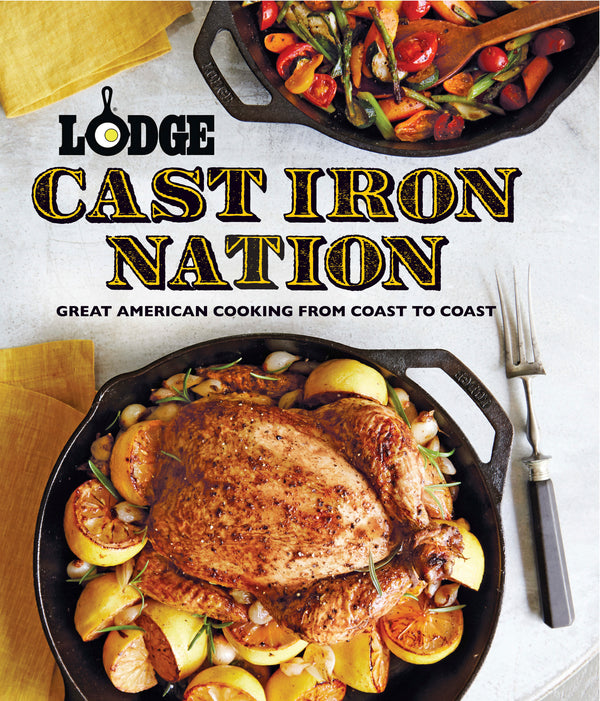 Lodge Cast Iron Nation: Great American Cooking From Coast To Coast-Cookbook