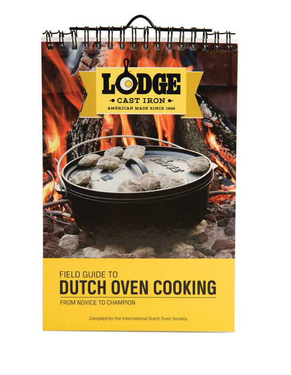 Lodge Field Guide To Dutch Oven Cooking: From Novice To Champion - Cookbook